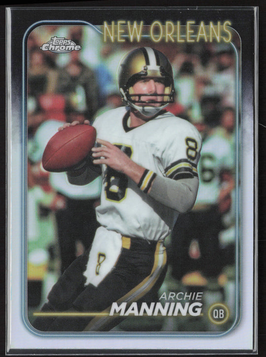 2024 Topps Chrome #135 Archie Manning Refractor